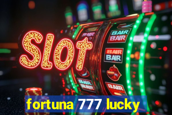 fortuna 777 lucky